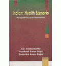 Indian: Health  Scenario : Perspectives and Dimensions